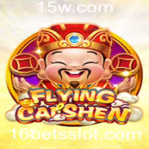 Descubra as Emoções de FlyingCaiShen na 16bet