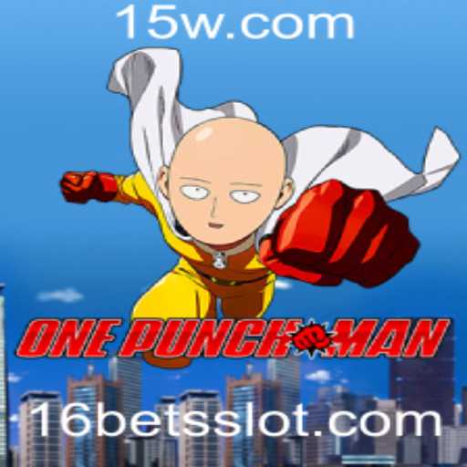 Descubra o Universo de OnePunchMan e a Emoção do 16bet